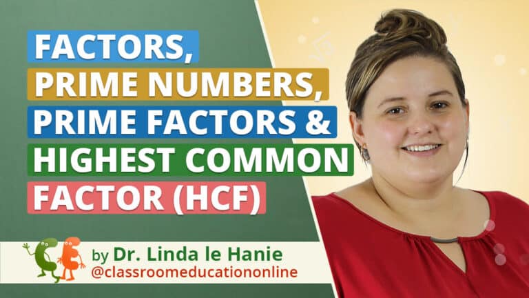 Factors, prime numbers, prime factors & highest common factor (HCF)